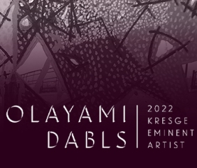 OLAYAMI DABLS NAMED 2022 KRESGE EMINENT ARTIST